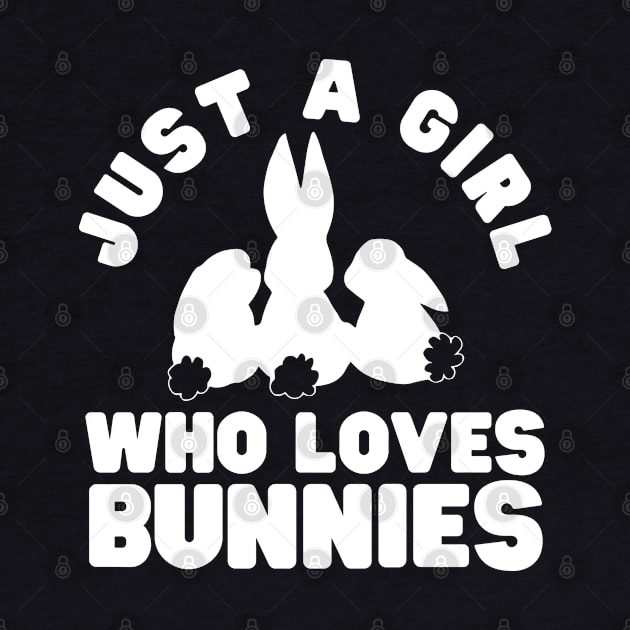 Just A Girl Who Loves Bunnies by HobbyAndArt